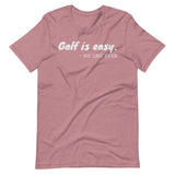 Golf is easy